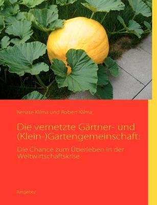 Book cover for Die vernetzte Gartner- und (Klein-)Gartengemeinschaft