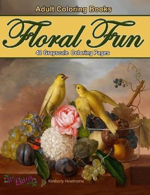 Book cover for Adult Coloring Books Floral Fun