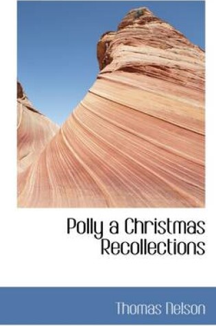 Cover of Polly a Christmas Recollections