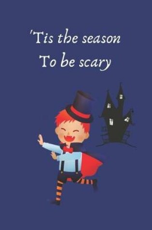 Cover of 'Tis The Season To Be Scary