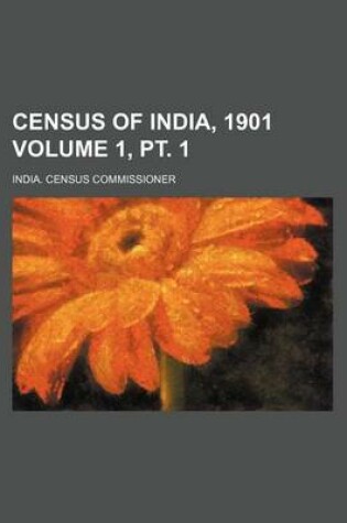 Cover of Census of India, 1901 Volume 1, PT. 1