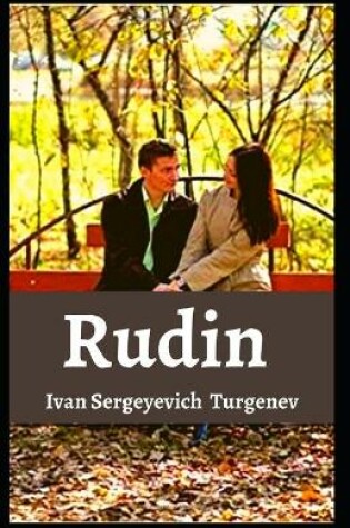 Cover of Rudin Ivan Sergeyevich Turgenev [Annotated]