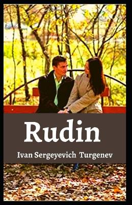 Book cover for Rudin Ivan Sergeyevich Turgenev [Annotated]