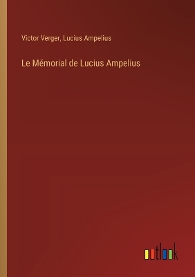 Book cover for Le Mémorial de Lucius Ampelius