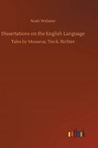 Cover of Dissertations on the English Language