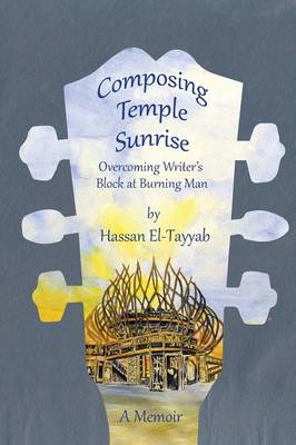 Book cover for Composing Temple Sunrise: Overcoming Writer's Block at Burning Man