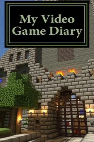 Cover of My Video Game Diary