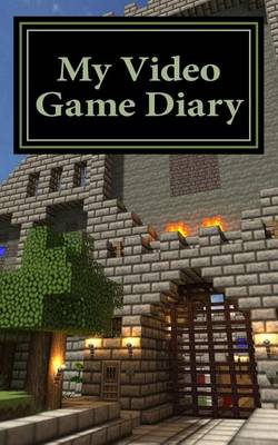 Book cover for My Video Game Diary