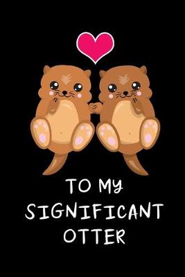 Book cover for To My Significant Otter