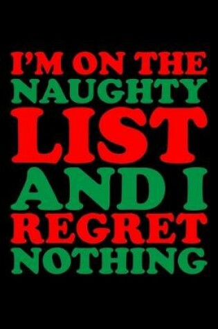 Cover of Im On The Naughty List And I Regret Nothing