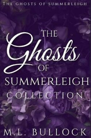 Cover of The Ghosts of Summerleigh Collection