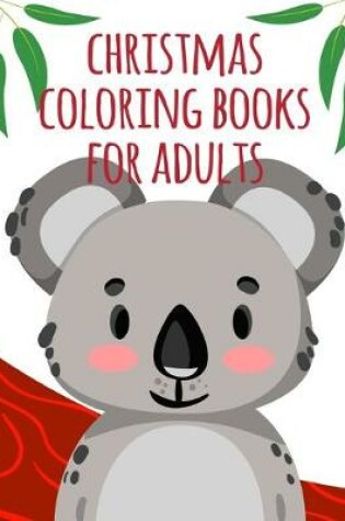 Cover of Christmas Coloring Books For Adults