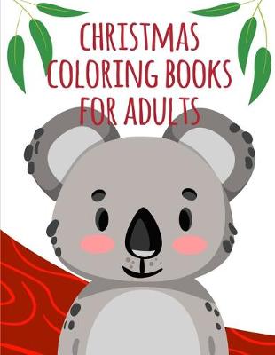 Book cover for Christmas Coloring Books For Adults