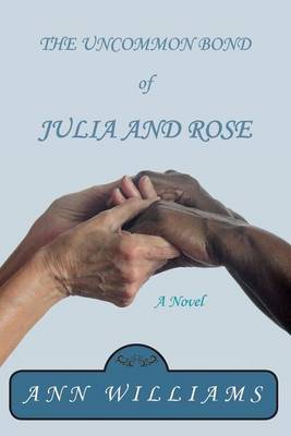 Book cover for The Uncommon Bond of Julia and Rose