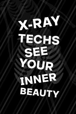 Book cover for X-Ray Techs See Your Inner Beauty