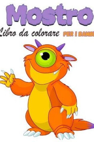 Cover of Mostro Libro da colorare per bambini