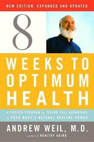 Cover of Eight Weeks to Optimum Health, Revised Edition