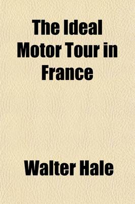 Book cover for The Ideal Motor Tour in France