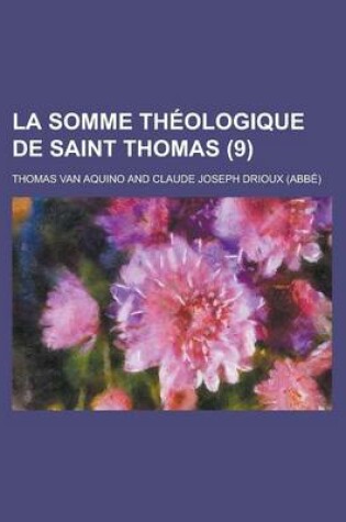 Cover of La Somme Theologique de Saint Thomas (9 )