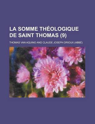 Book cover for La Somme Theologique de Saint Thomas (9 )