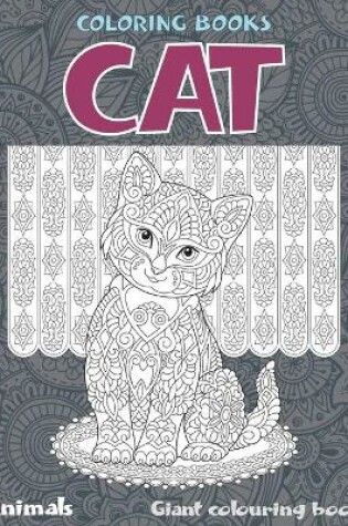 Cover of Coloring Books Animals - Giant Colouring Book - Cat