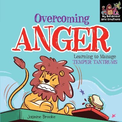 Cover of Overcoming Anger and Learning to Manage Temper Tantrums