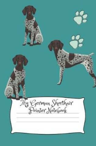 Cover of My German Shorthair Pointer Notebook
