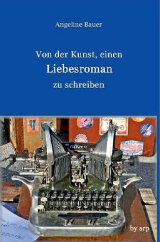 Cover of Von der Kunst, einen Liebesroman zu schreiben