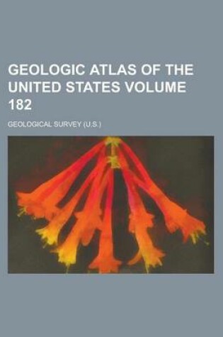 Cover of Geologic Atlas of the United States Volume 182