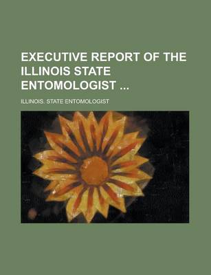 Book cover for Executive Report of the Illinois State Entomologist