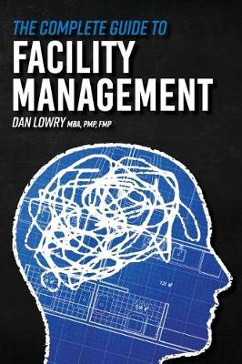 Book cover for The Complete Guide to Facility Management