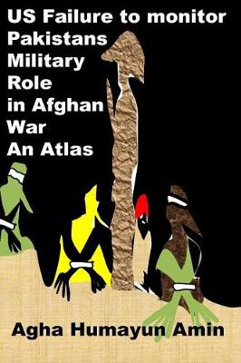 Book cover for US Failure to monitor Pakistans Military Role in Afghan War