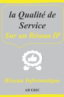 Book cover for la Qualité de Service Sur un Réseau IP