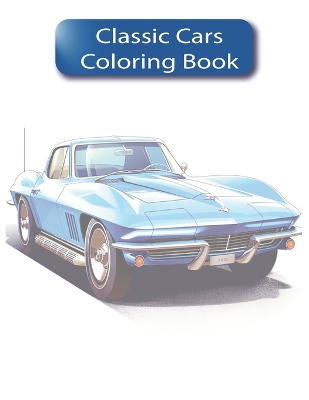 Book cover for Classic Cars Coloring Book