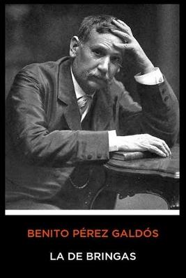 Book cover for Benito Pérez Galdós - La de Bringas