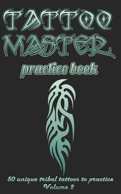 Cover of Tattoo master practice book - Volume 2