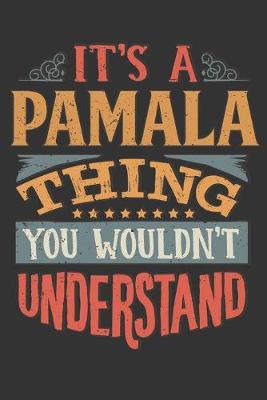 Book cover for Its A Pamala Thing You Wouldnt Understand