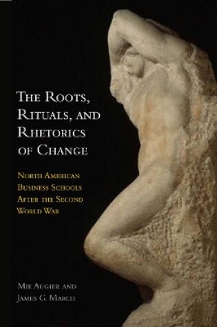 Cover of The Roots, Rituals, and Rhetorics of Change