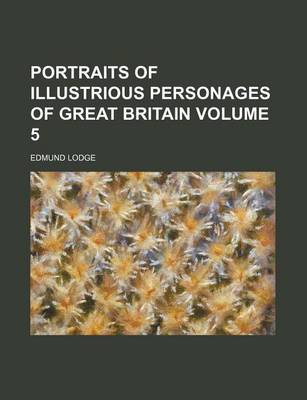 Book cover for Portraits of Illustrious Personages of Great Britain Volume 5