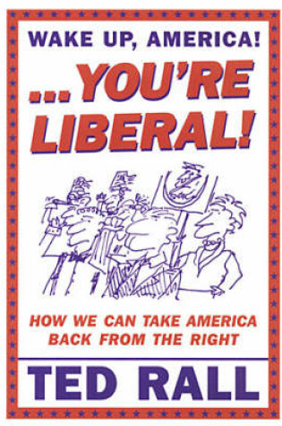 Cover of Wake Up, You're Liberal