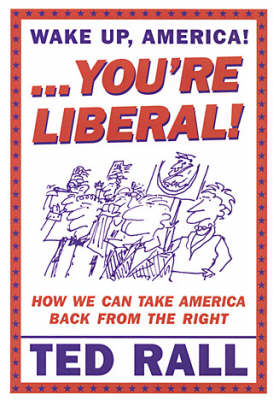Book cover for Wake Up, You're Liberal
