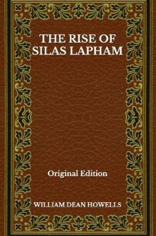 Cover of The Rise Of Silas Lapham - Original Edition