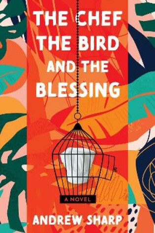 Cover of The Chef, the Bird and the Blessing