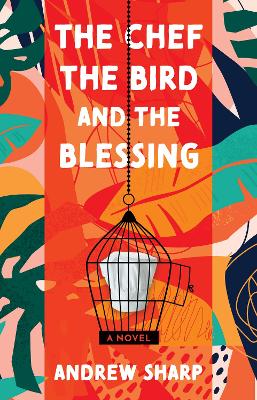 Book cover for The Chef, the Bird and the Blessing