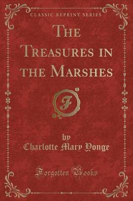 Book cover for The Treasures in the Marshes (Classic Reprint)