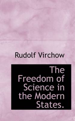 Book cover for The Freedom of Science in the Modern States.