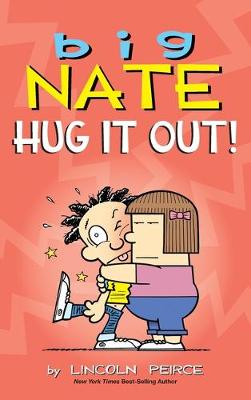 Book cover for Big Nate: Hug It Out!