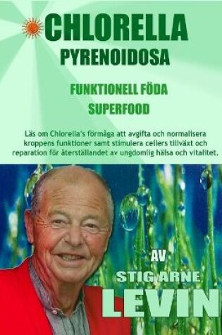 Cover of Chlorella Pyrenoidosa - Funktionell Föda - Superfood