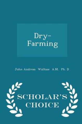 Cover of Dry-Farming - Scholar's Choice Edition