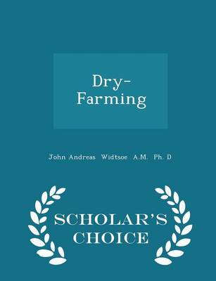 Book cover for Dry-Farming - Scholar's Choice Edition